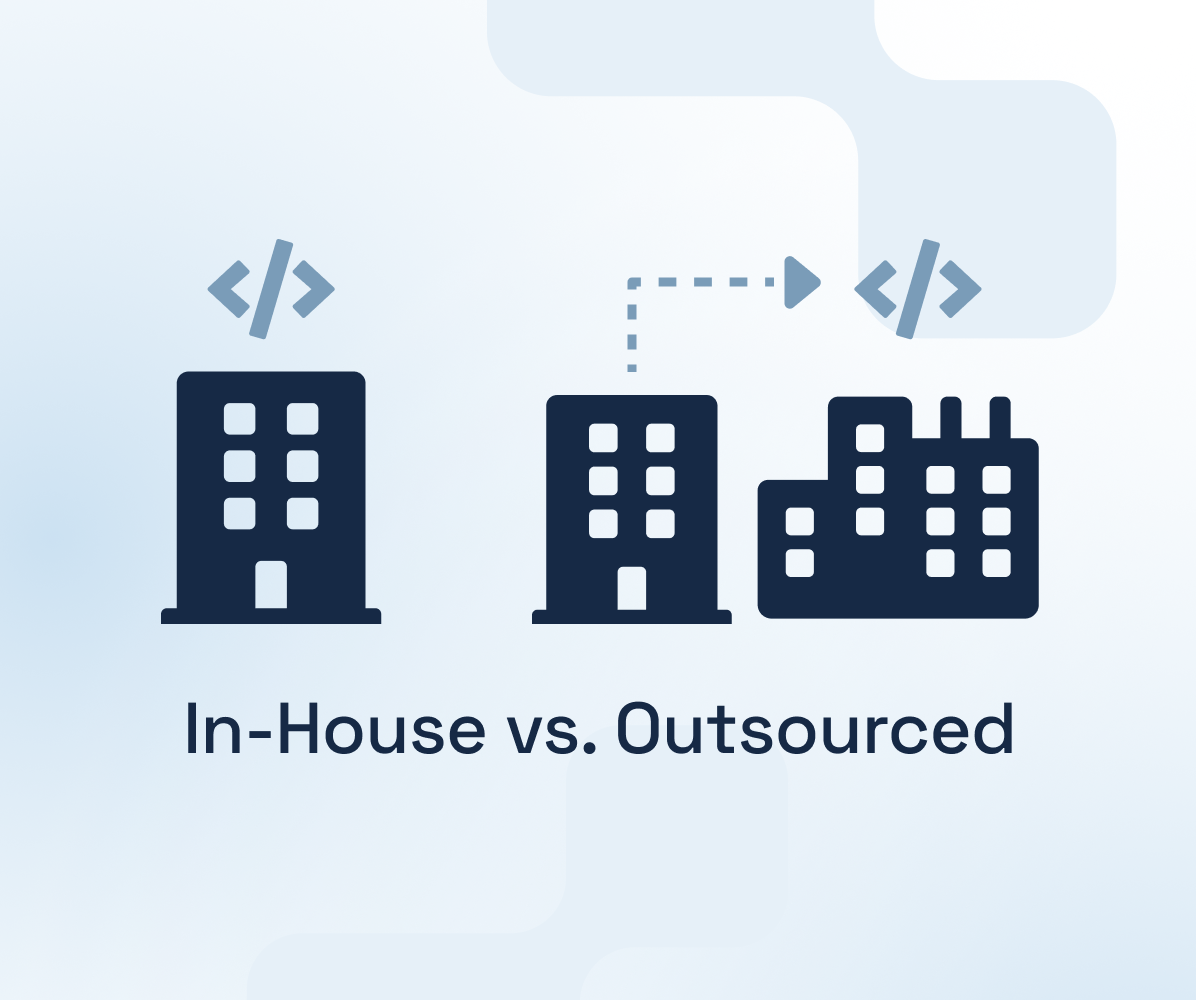 In-House vs Outsourced Software Development: How to Decide