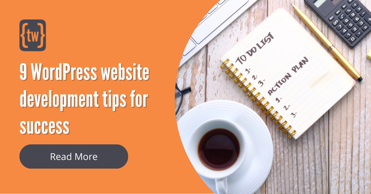9 WordPress development tips to follow