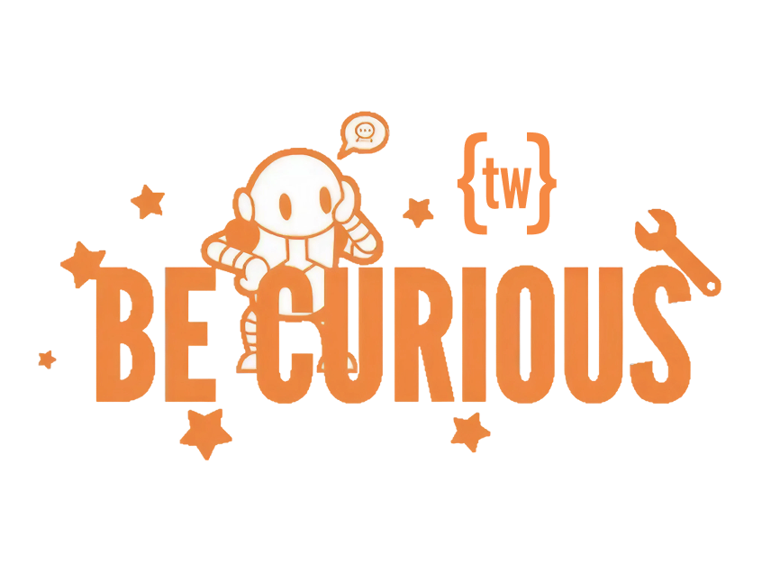 Be Curious