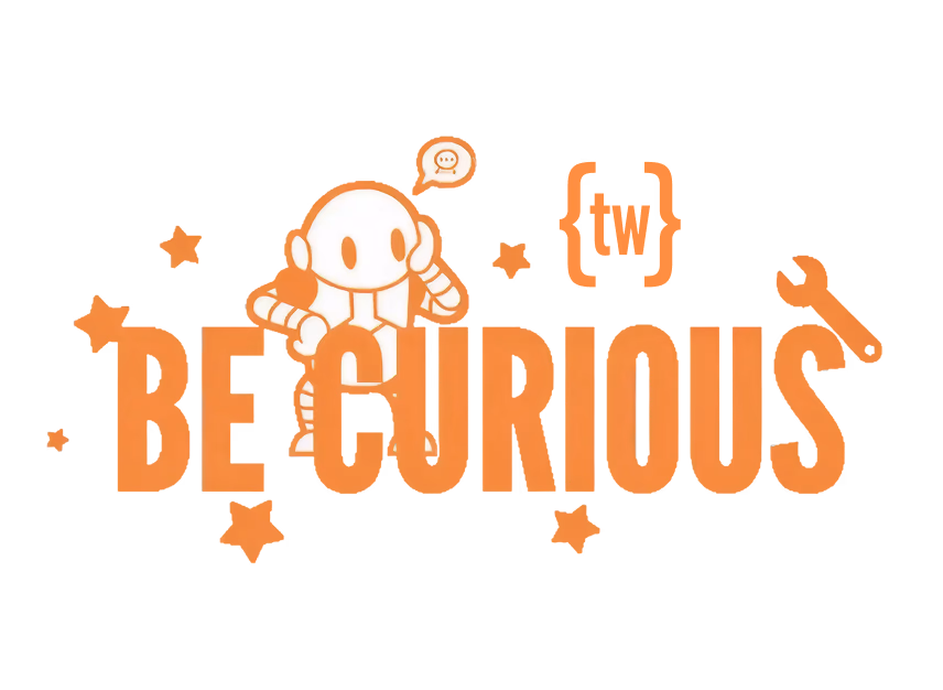 Be Curious